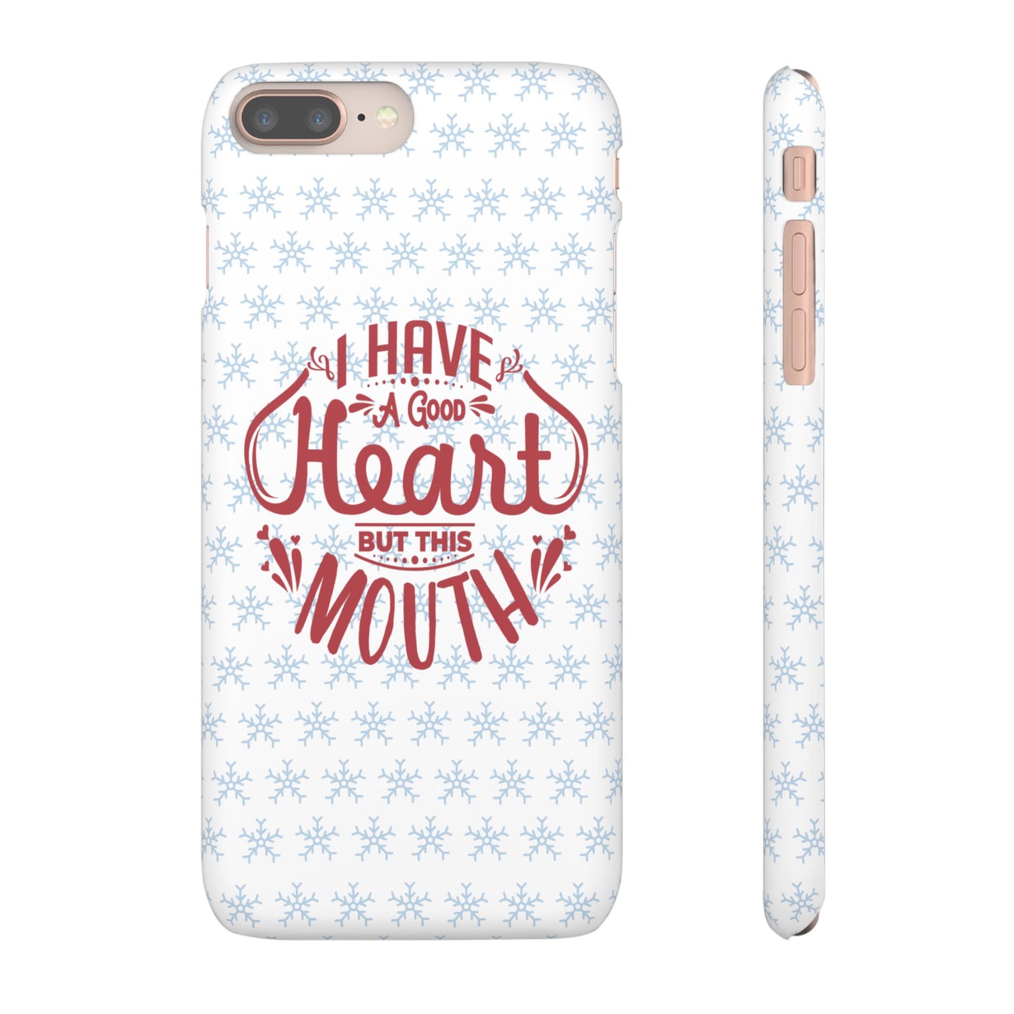 I’ve Got A Good Heart But This Mouth SmileandLaughTees Snap Phone Case