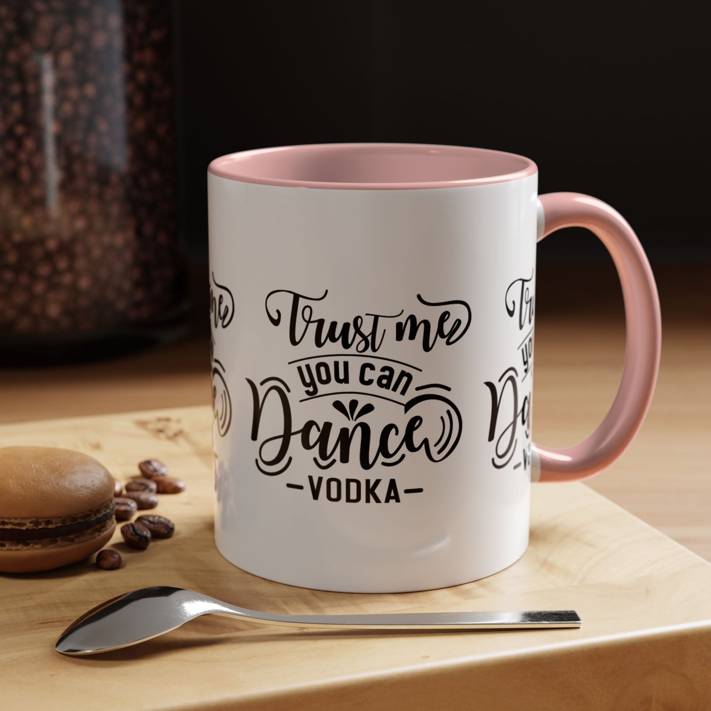 Trust Me You Can Dance Vodka SmileandLaughTees Accent Coffee Mug (11, 15oz)