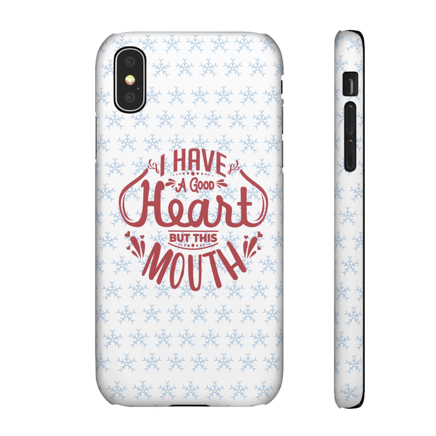 I’ve Got A Good Heart But This Mouth SmileandLaughTees Snap Phone Case