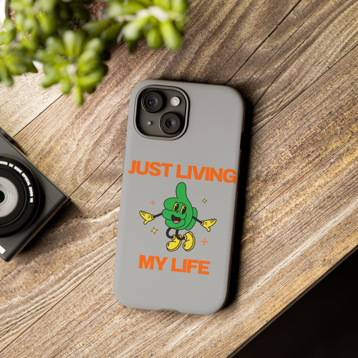 Just Living My Life SmileandLaughTees Tough Phone Case