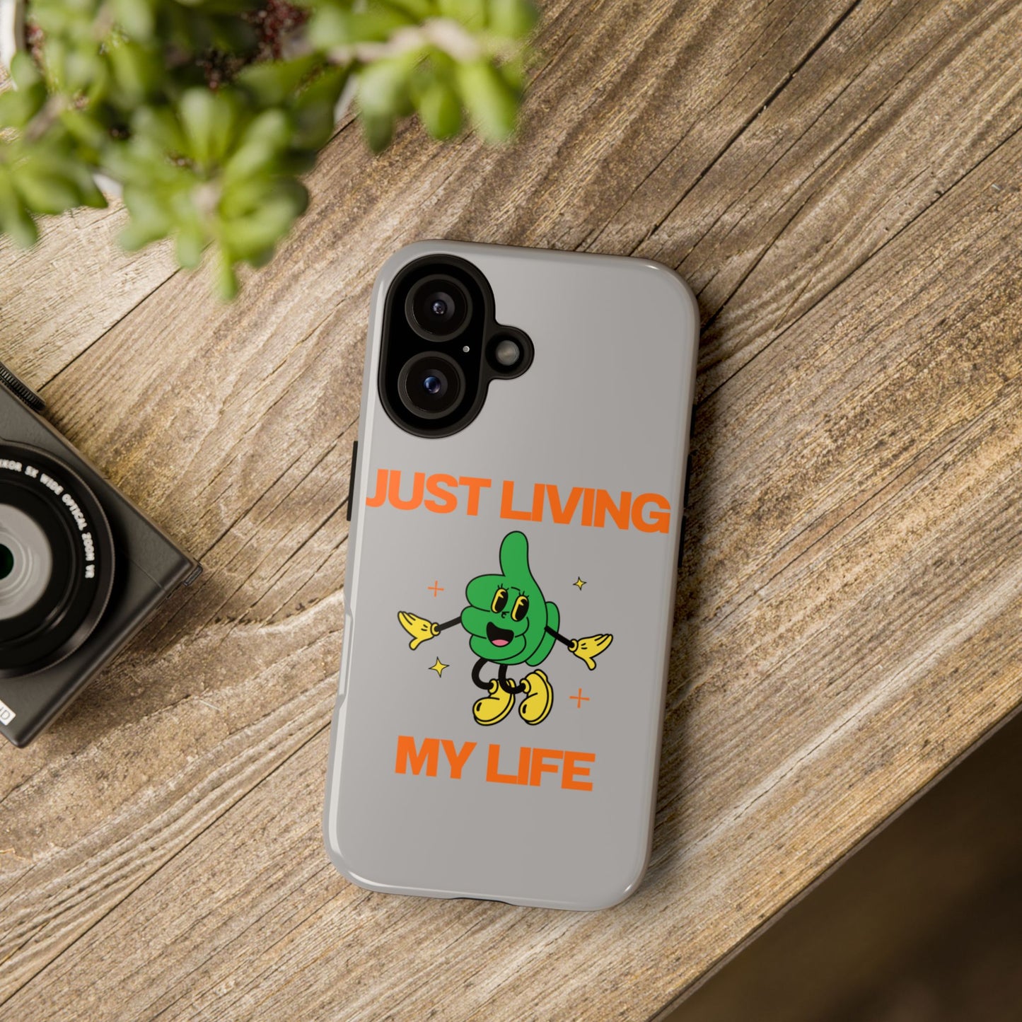 Just Living My Life SmileandLaughTees Tough Phone Case