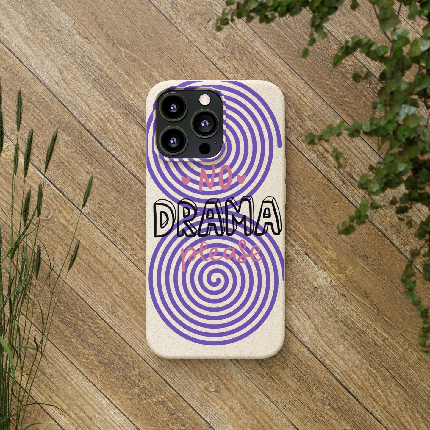 No Drama Please SmileandLaughTees Biodegradable Phone Case