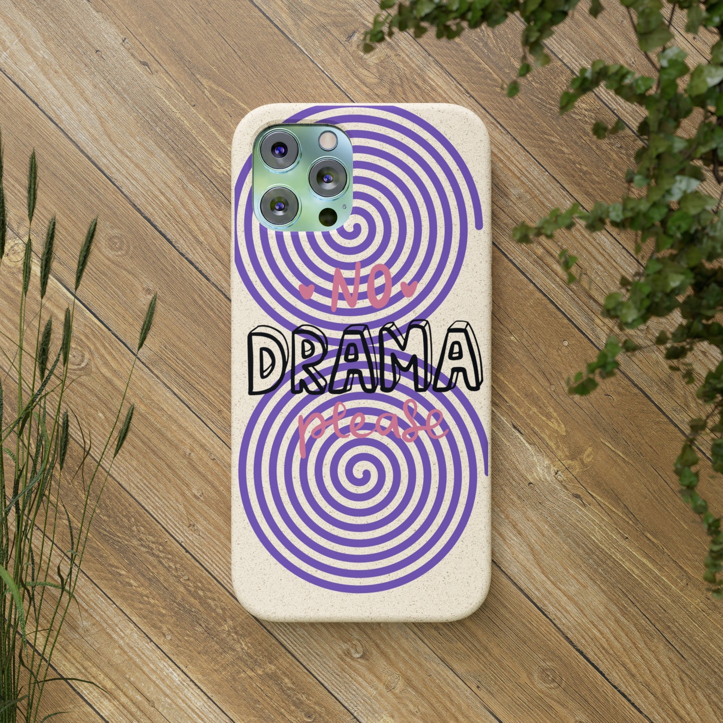 No Drama Please SmileandLaughTees Biodegradable Phone Case