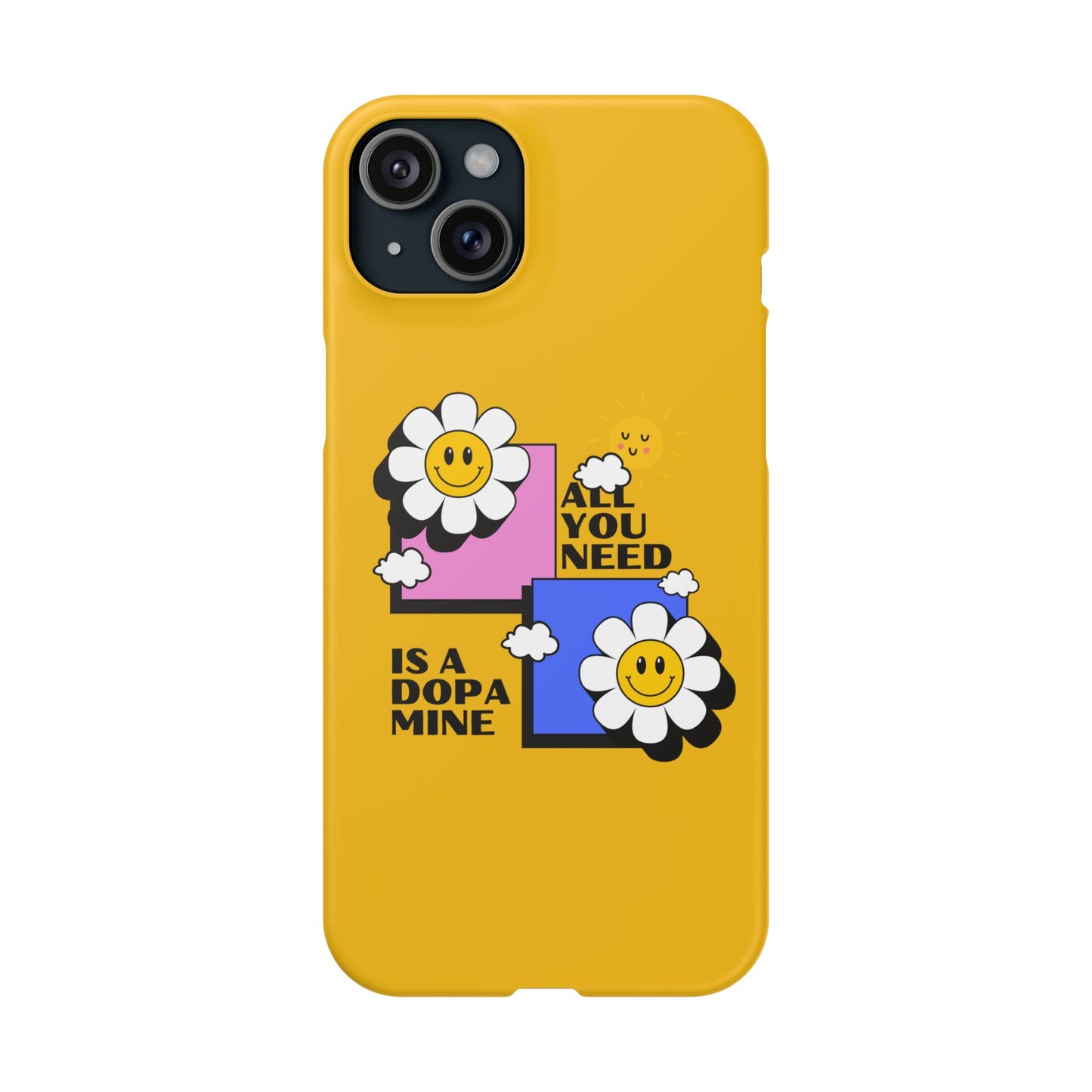 All You Need Is A Dopamine SmileandLaughTees Slim Phone Case