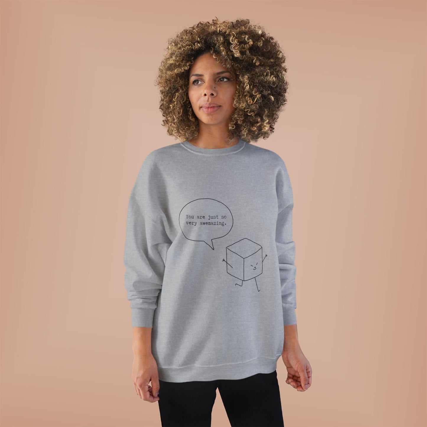 You Are Just So Very Awemazing SmileandLaughTees Unisex EcoSmart® Crewneck Sweatshirt