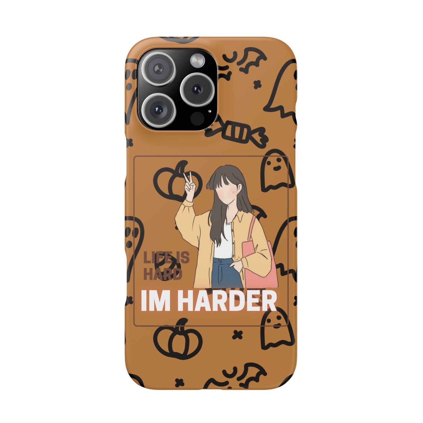 Life Is Hard Im Harder  SmileandLaughTees Slim Phone Case