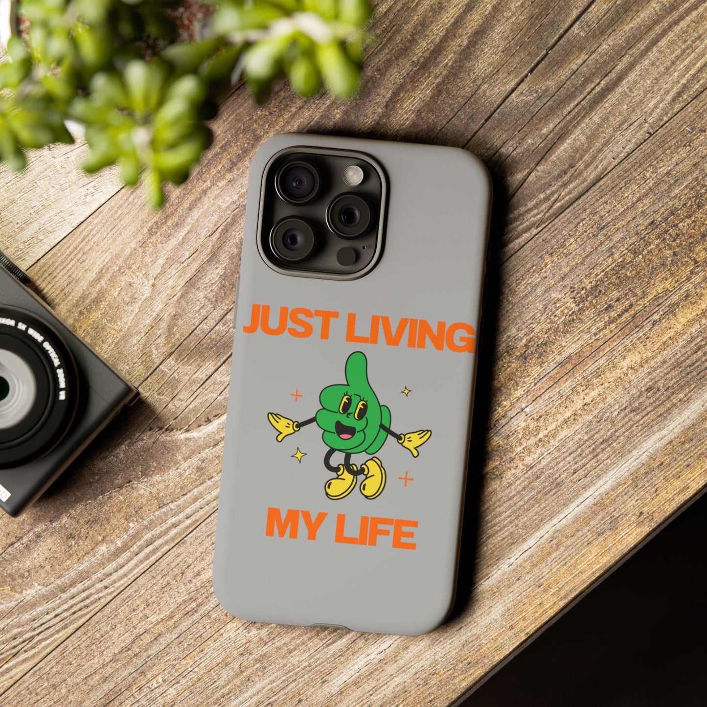 Just Living My Life SmileandLaughTees Tough Phone Case