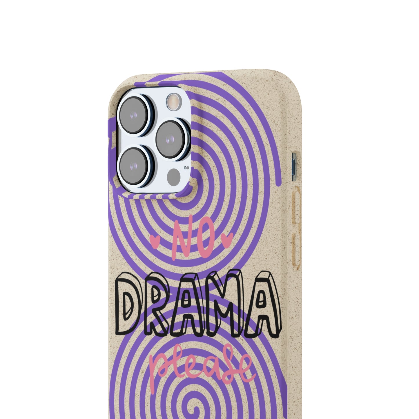 No Drama Please SmileandLaughTees Biodegradable Phone Case