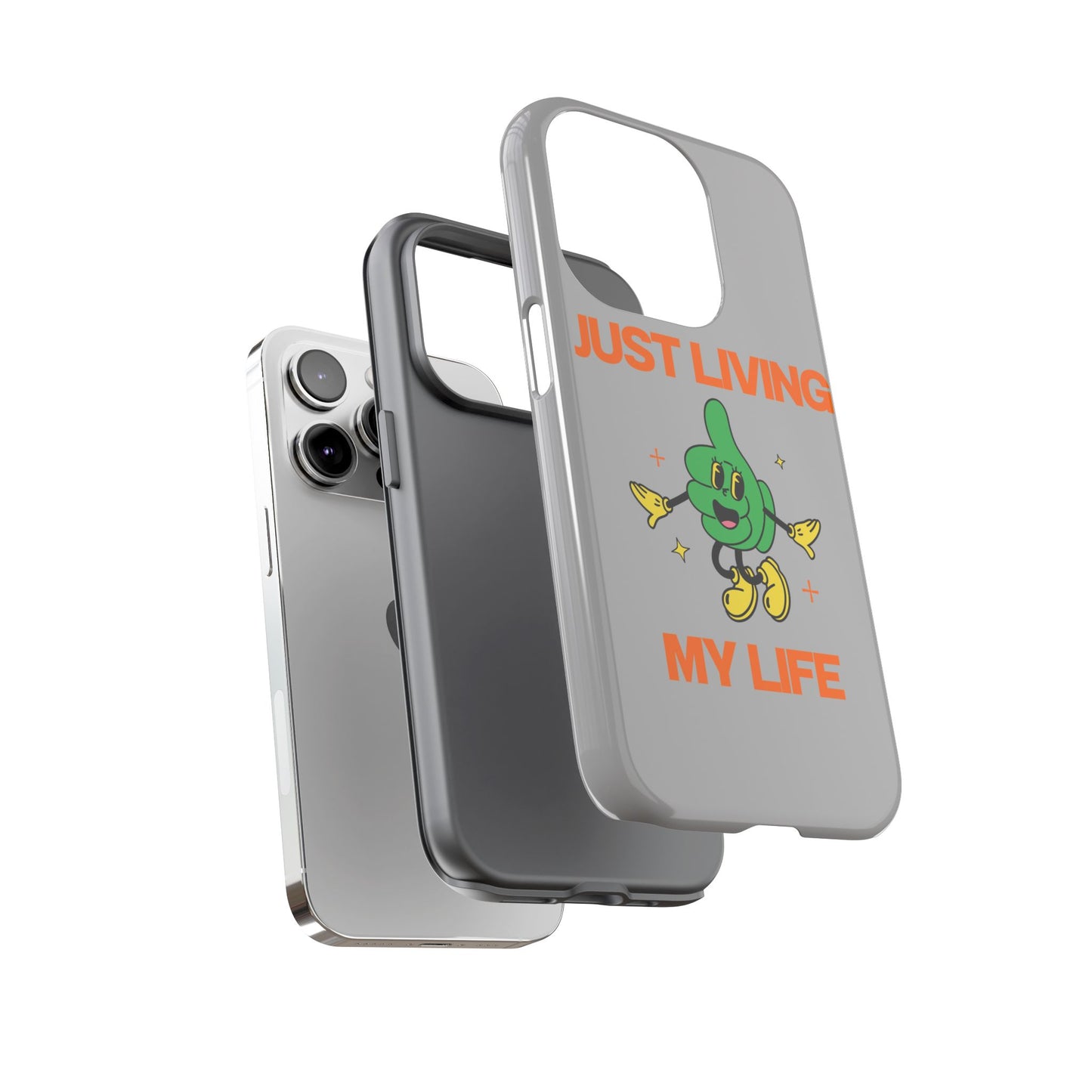 Just Living My Life SmileandLaughTees Tough Phone Case