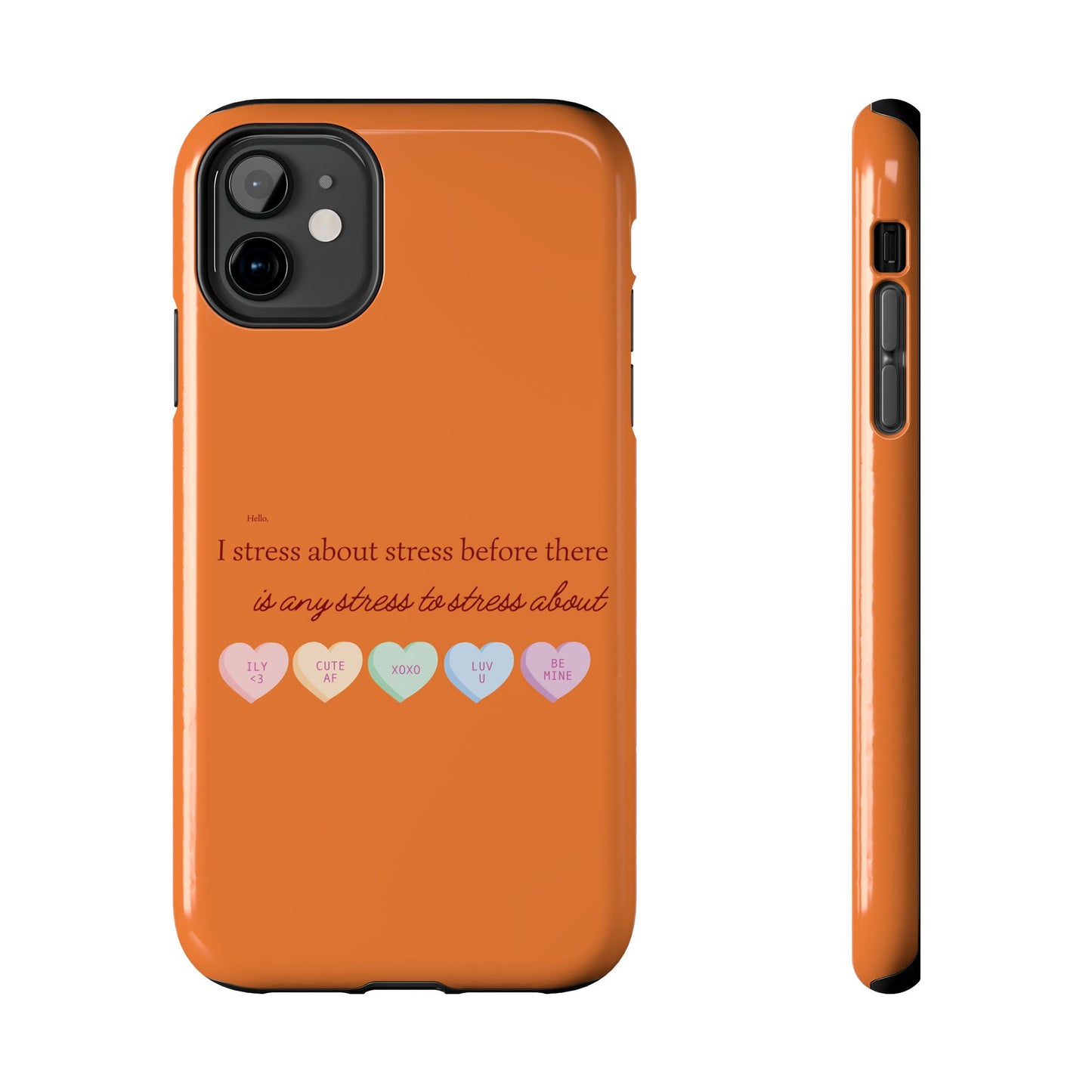 Hello, I Stress About Stress Before There Is Any Stress About SmileandLaughTees Tough Phone Case