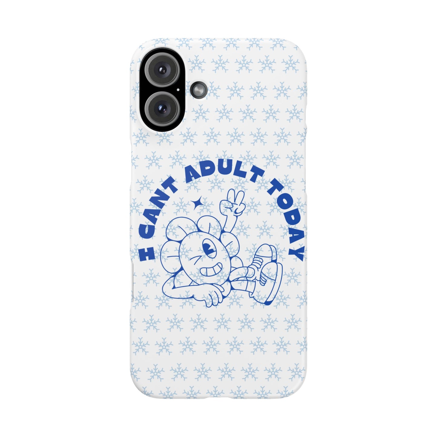 I Cant Adult Today SmileandLaughTees Snap Phone Case