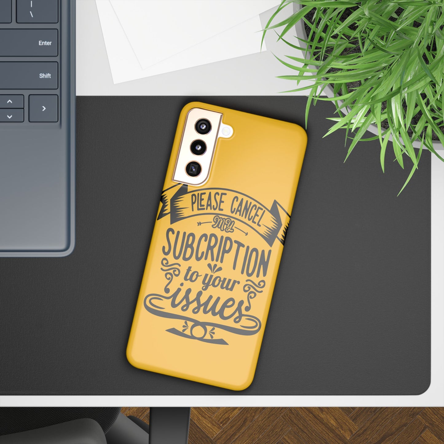 Please Cancel My Subscription To Your Issues SmileandLaughTees Slim Phone Case