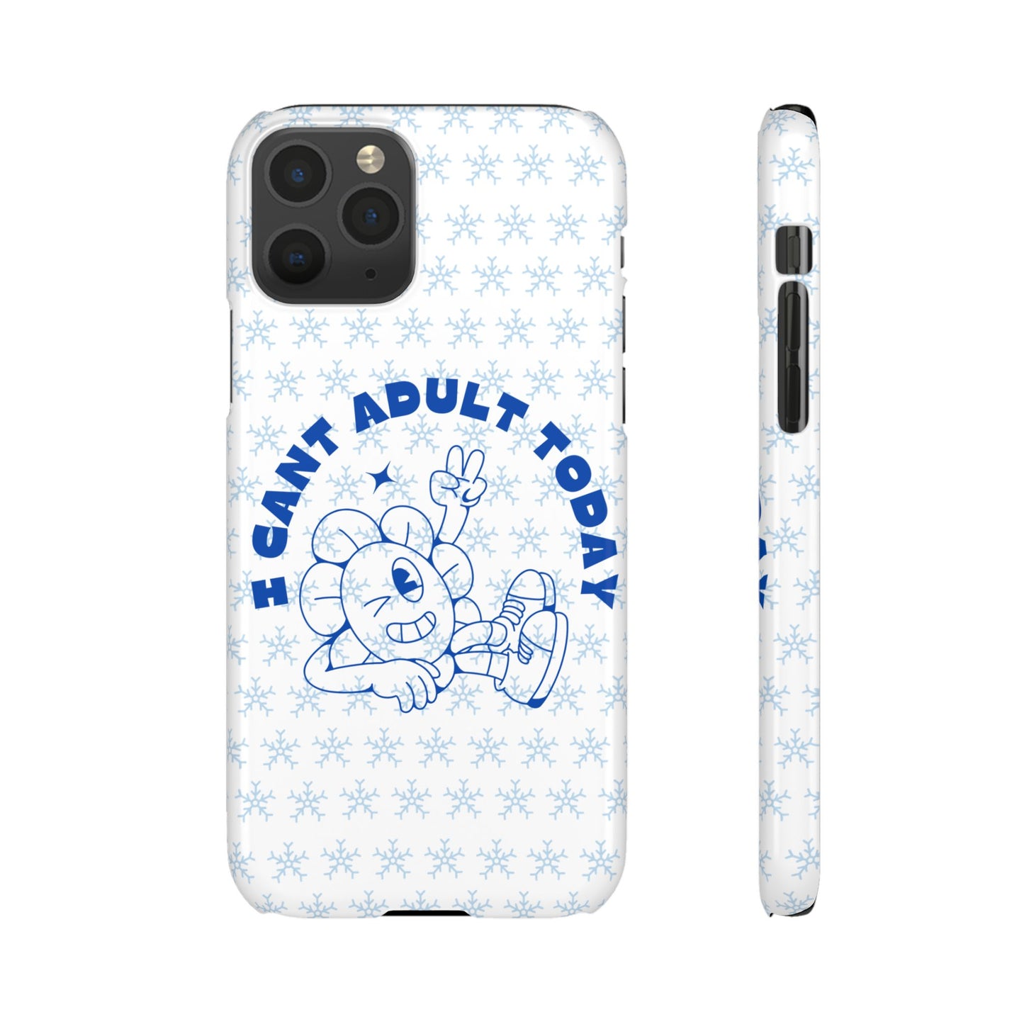 I Cant Adult Today SmileandLaughTees Snap Phone Case