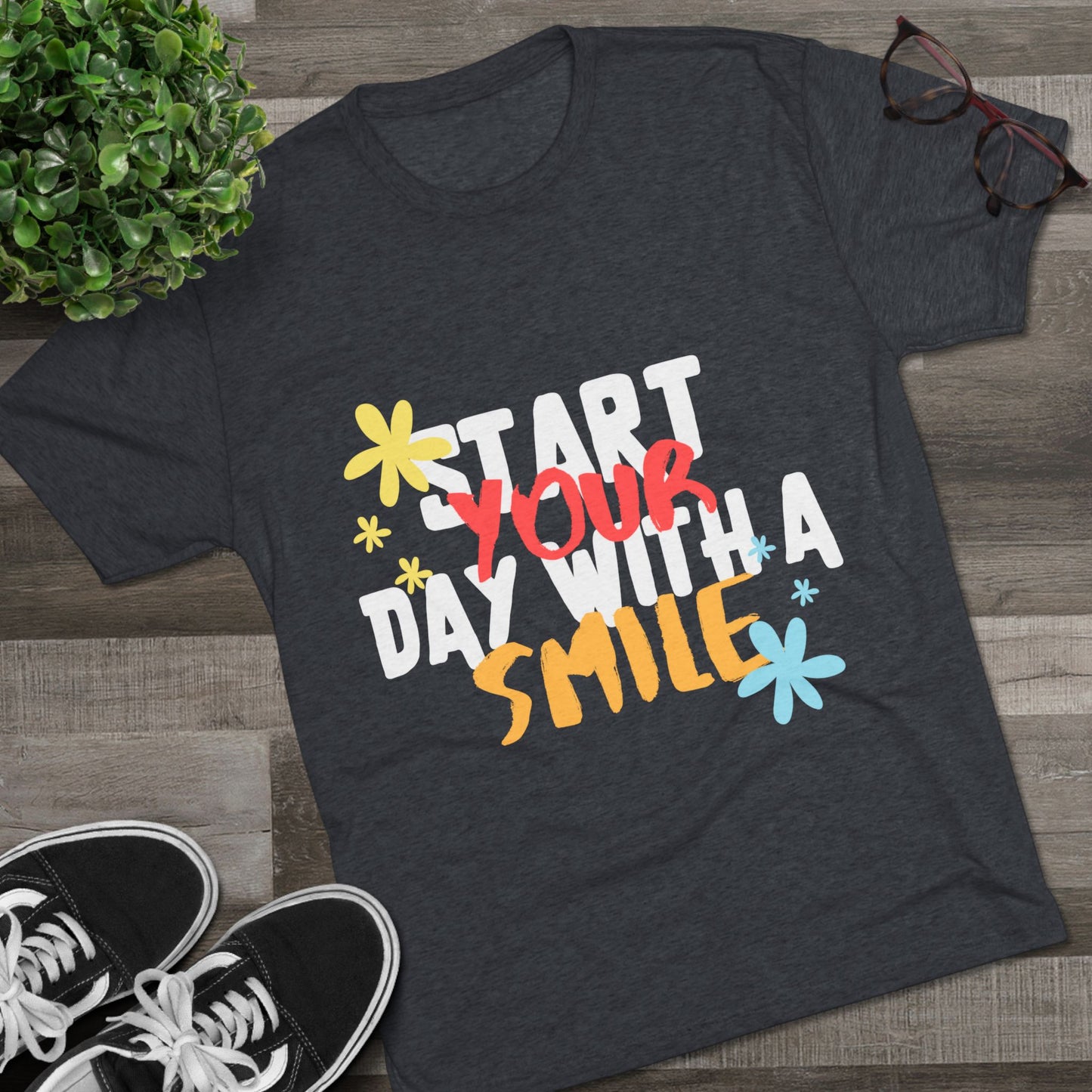 Start Your Day With A Smile SmileandLaughTees Unisex Tri-Blend Crew T-Shirt