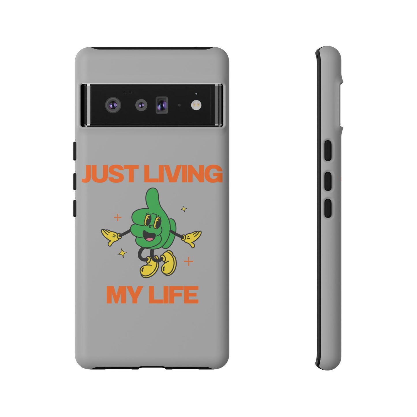 Just Living My Life SmileandLaughTees Tough Phone Case