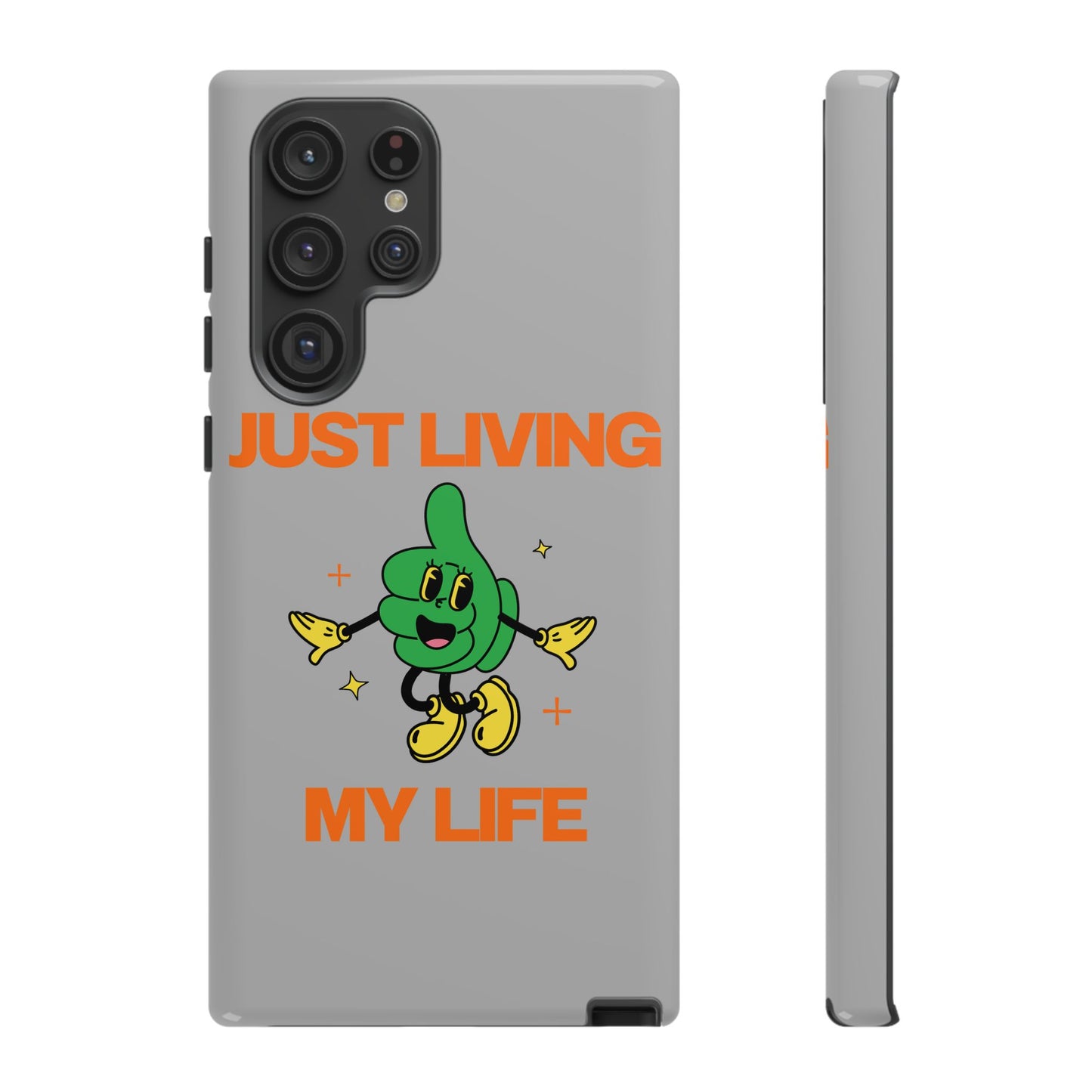 Just Living My Life SmileandLaughTees Tough Phone Case