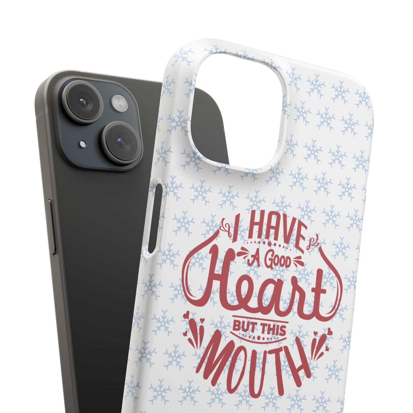 I’ve Got A Good Heart But This Mouth SmileandLaughTees Snap Phone Case