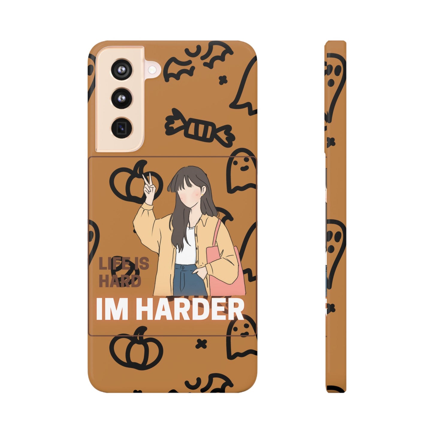 Life Is Hard Im Harder  SmileandLaughTees Slim Phone Case