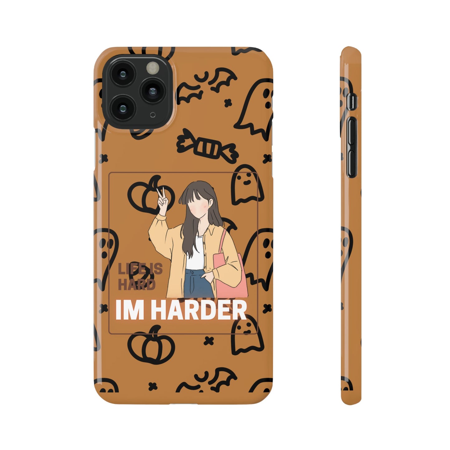 Life Is Hard Im Harder  SmileandLaughTees Slim Phone Case