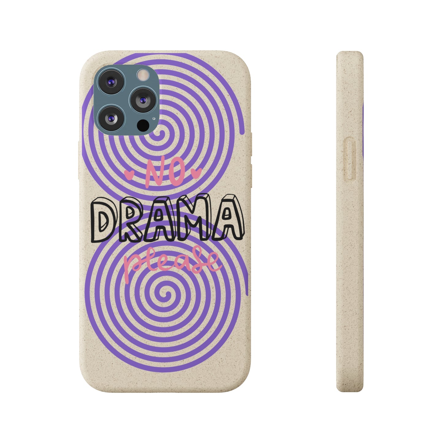 No Drama Please SmileandLaughTees Biodegradable Phone Case