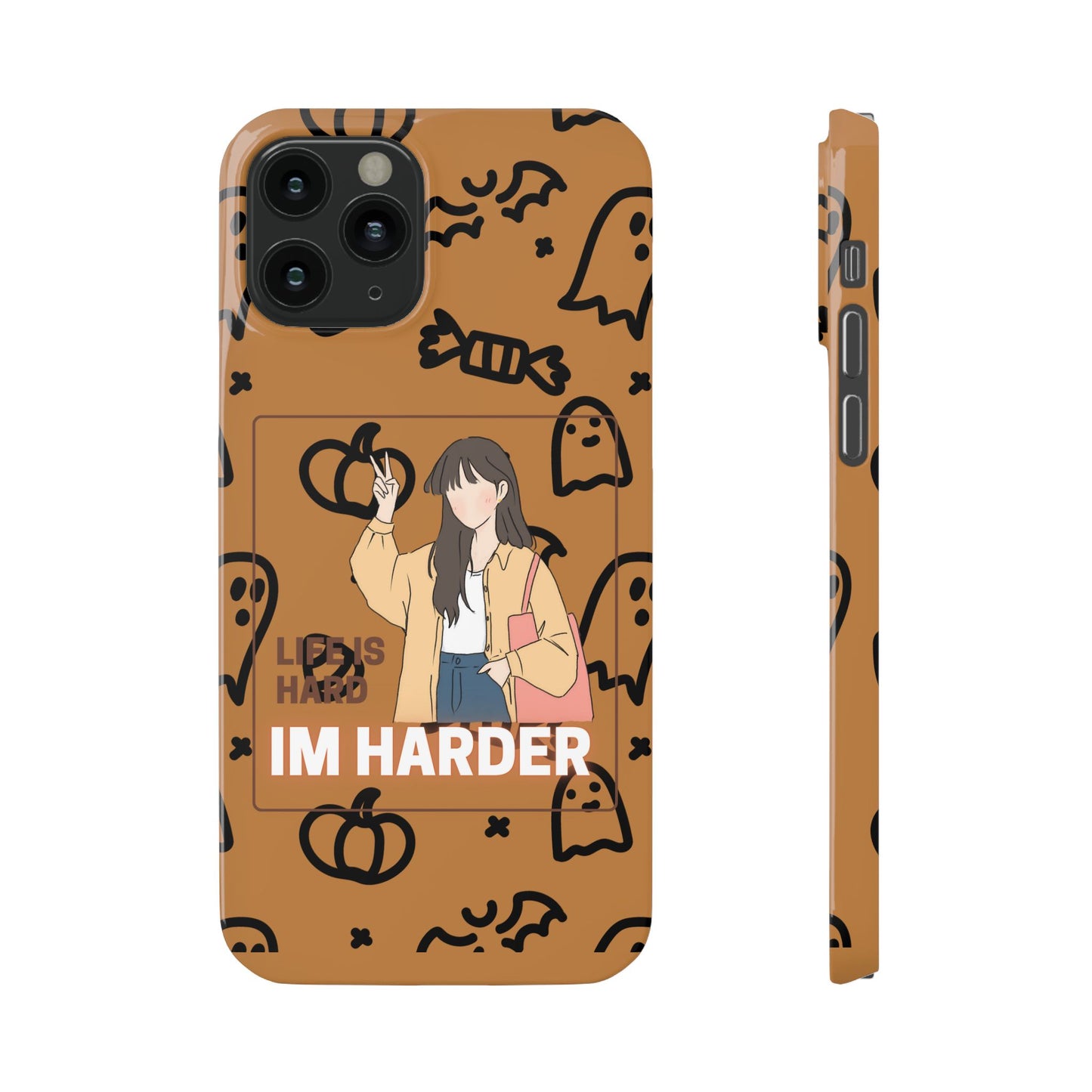 Life Is Hard Im Harder  SmileandLaughTees Slim Phone Case