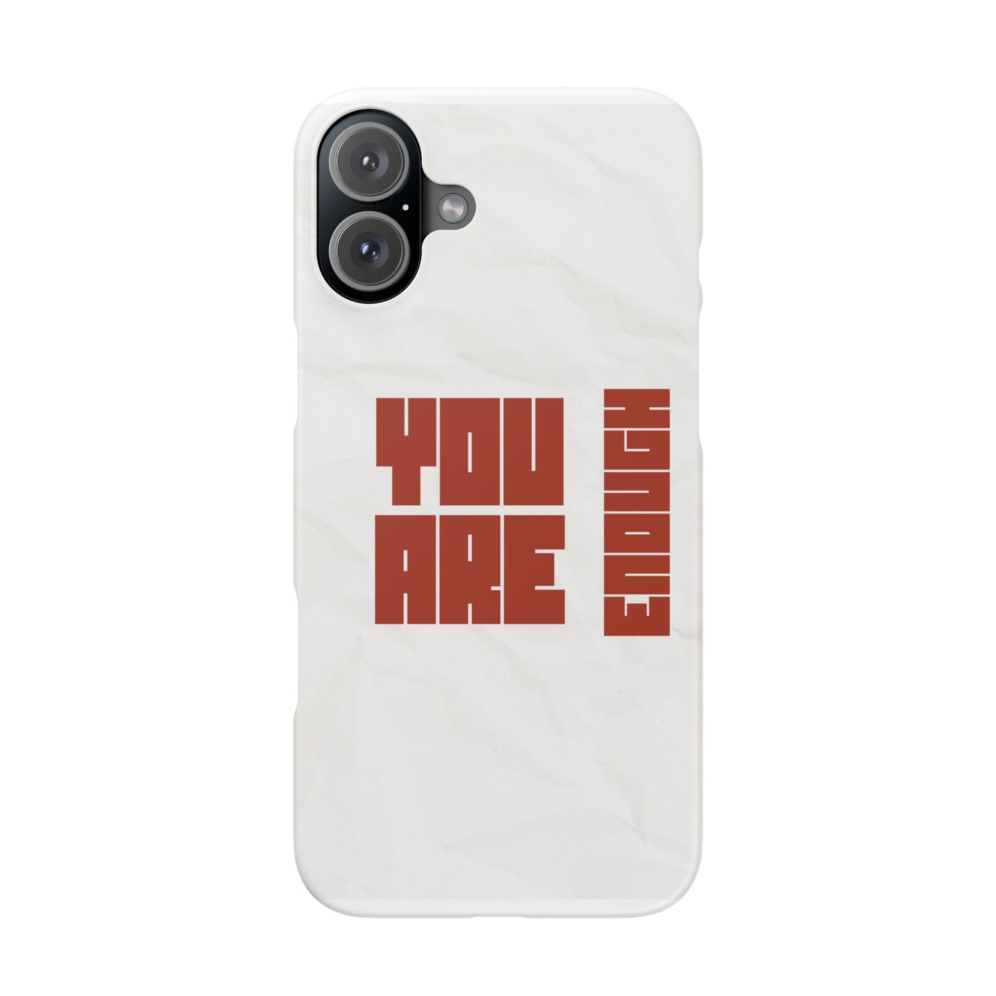 You Are Enough SmileandLaughTees Slim Phone Case