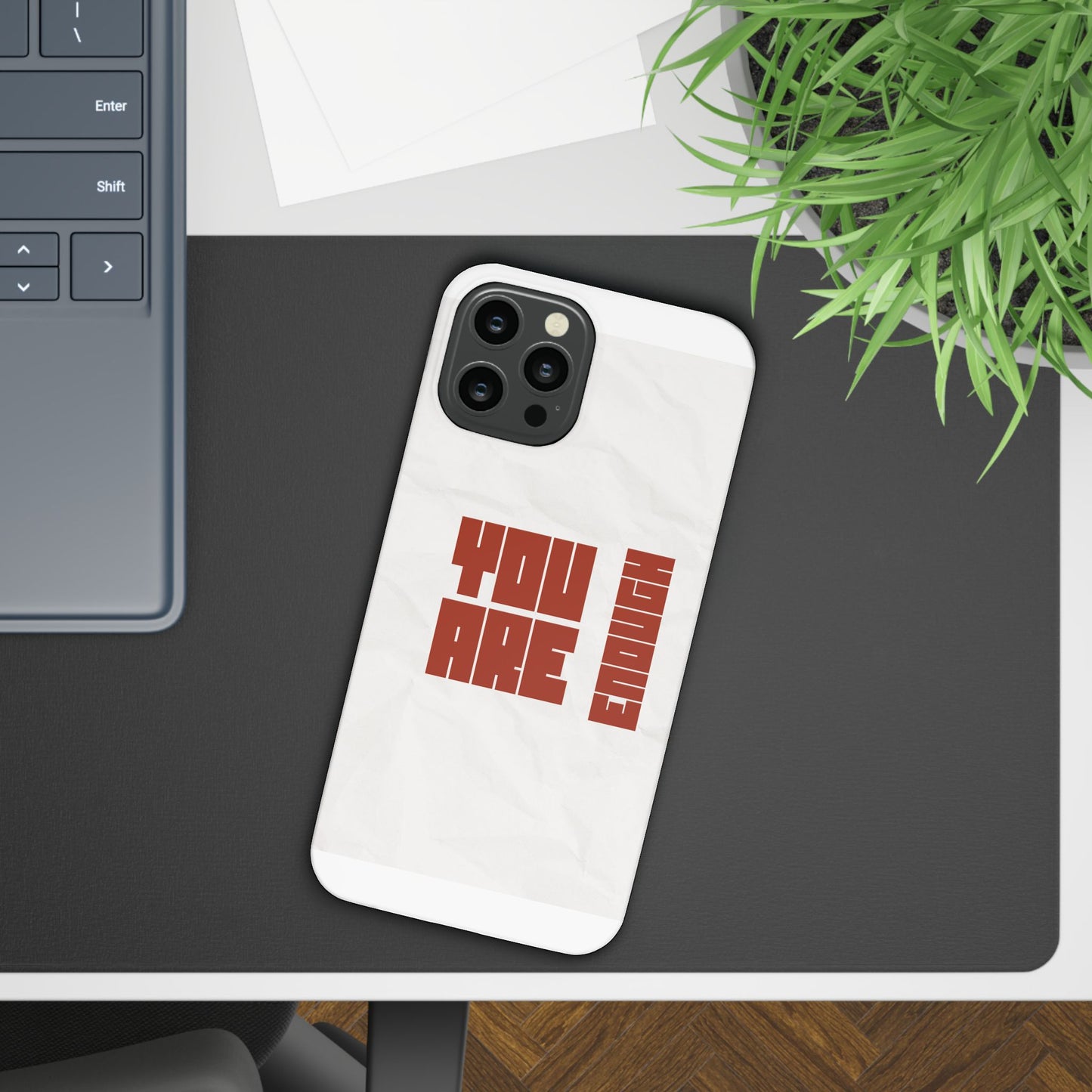 You Are Enough SmileandLaughTees Slim Phone Case