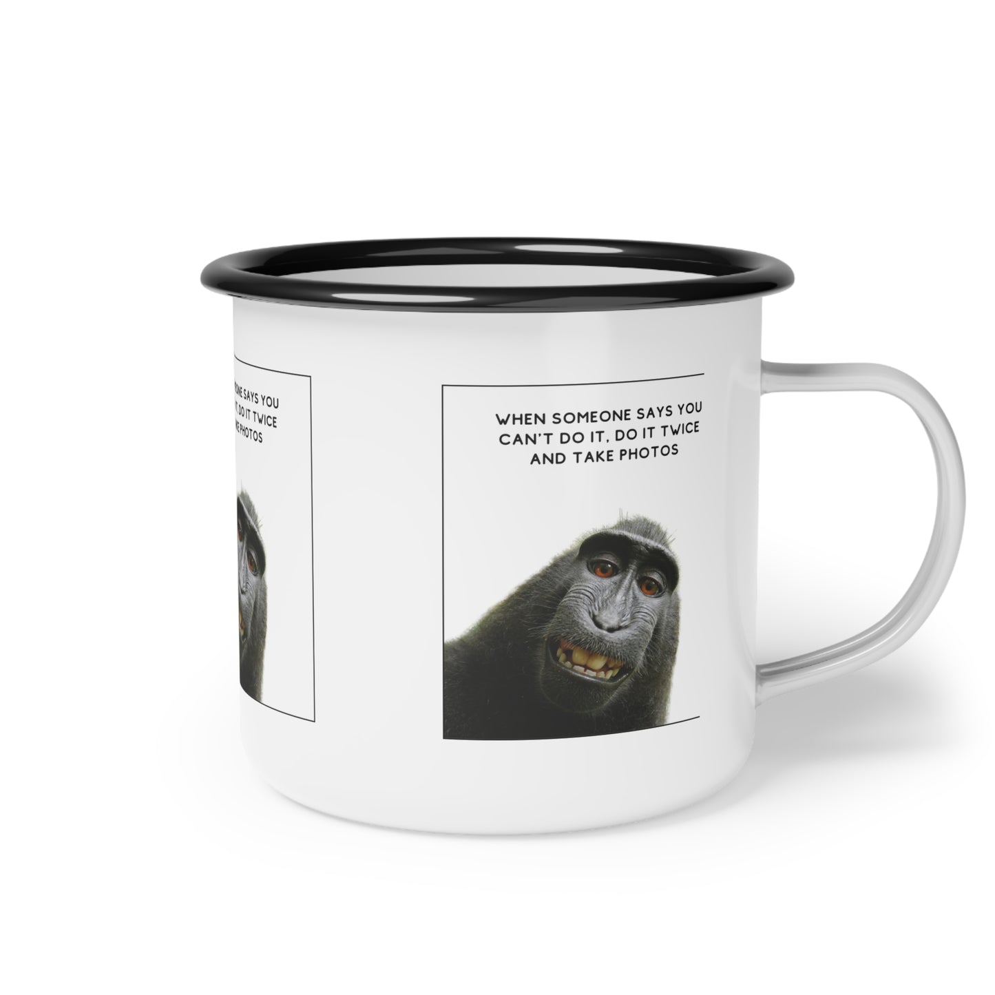 When Someone Says You Cant Do It, Do It Twice and Take PhotosSmileandLaughTees Enamel Camp Cup