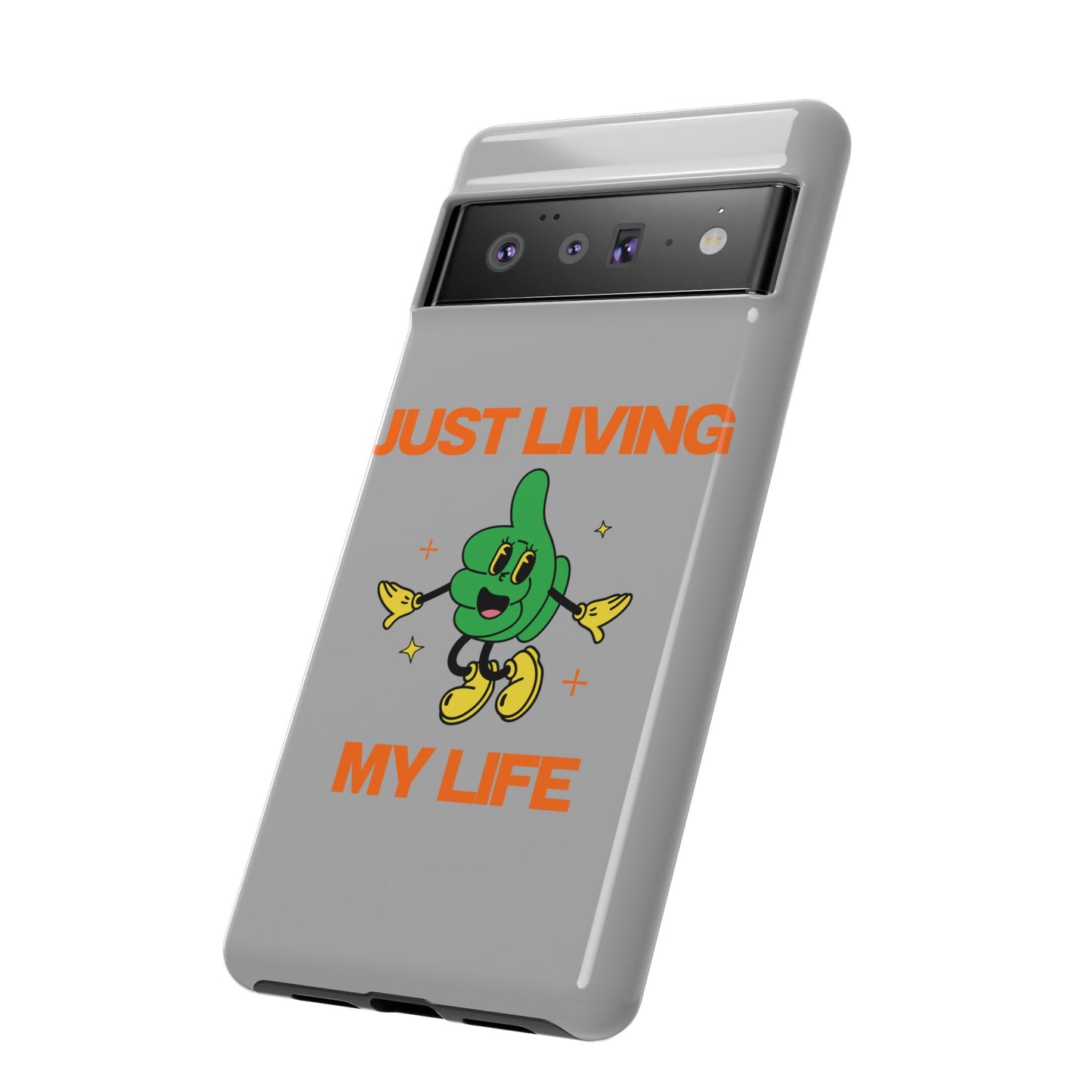 Just Living My Life SmileandLaughTees Tough Phone Case