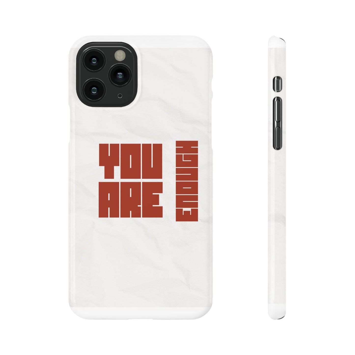 You Are Enough SmileandLaughTees Slim Phone Case