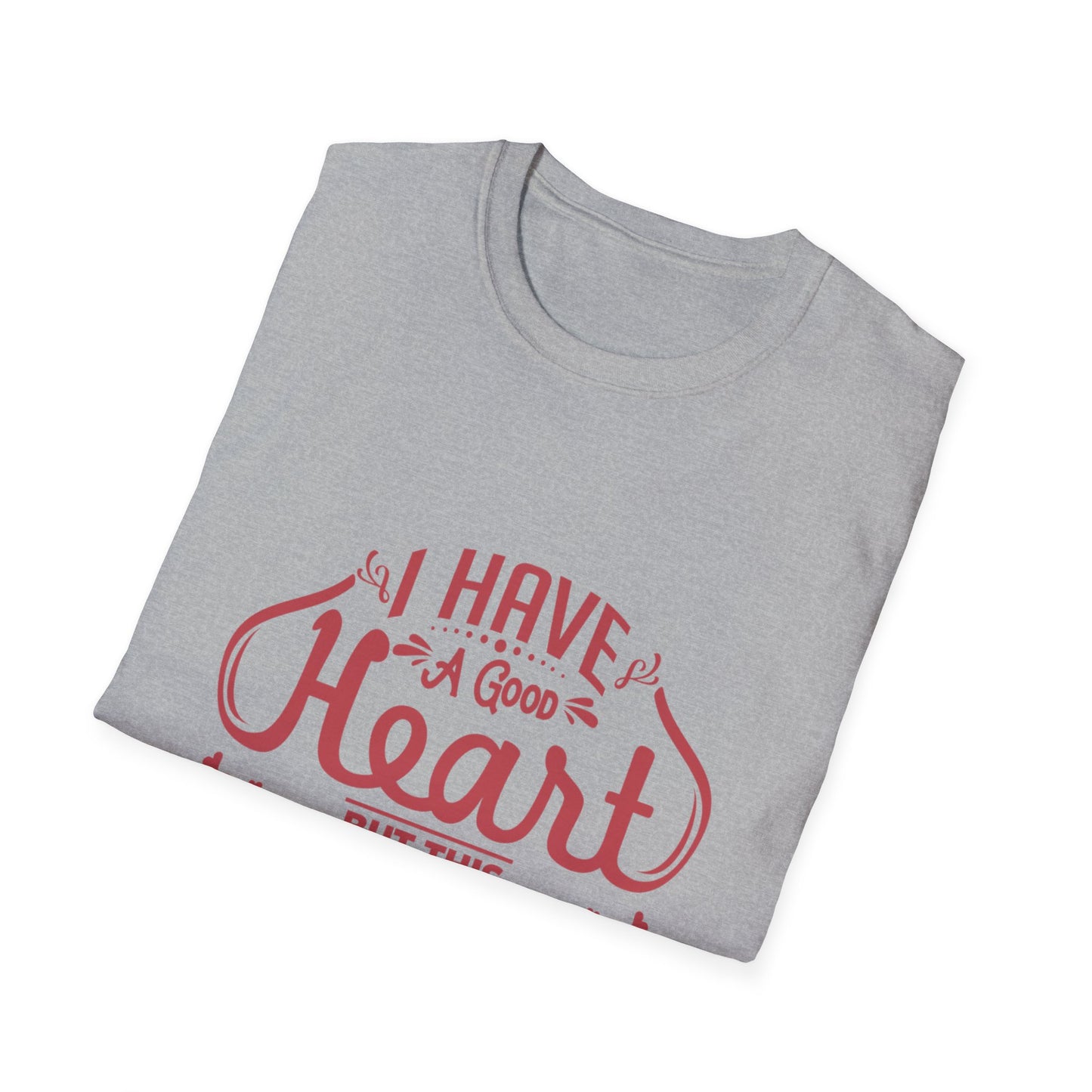 I Have A Good Heart But This Mouth SmileandLaughTees Unisex Softstyle T-Shirt