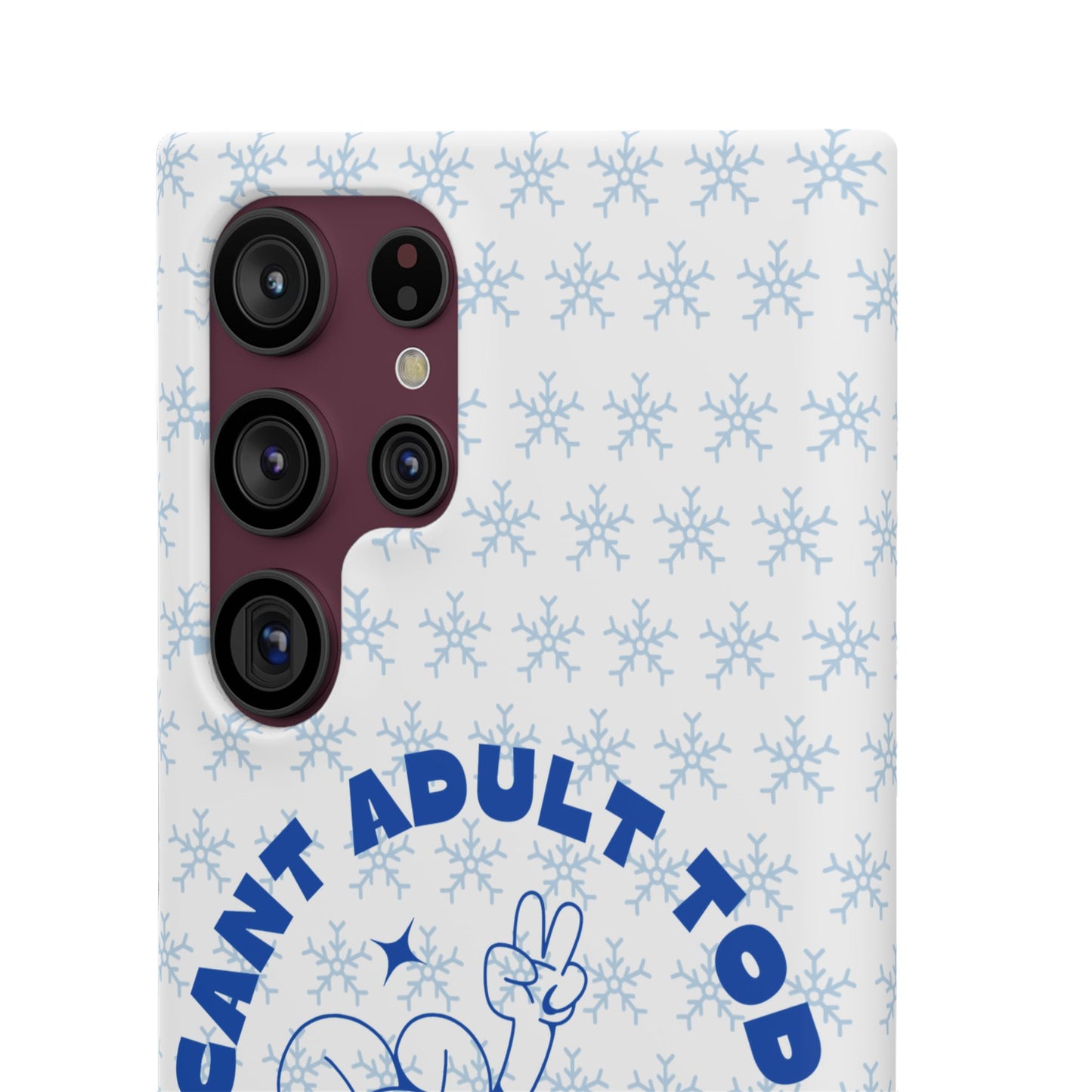 I Cant Adult Today SmileandLaughTees Snap Phone Case