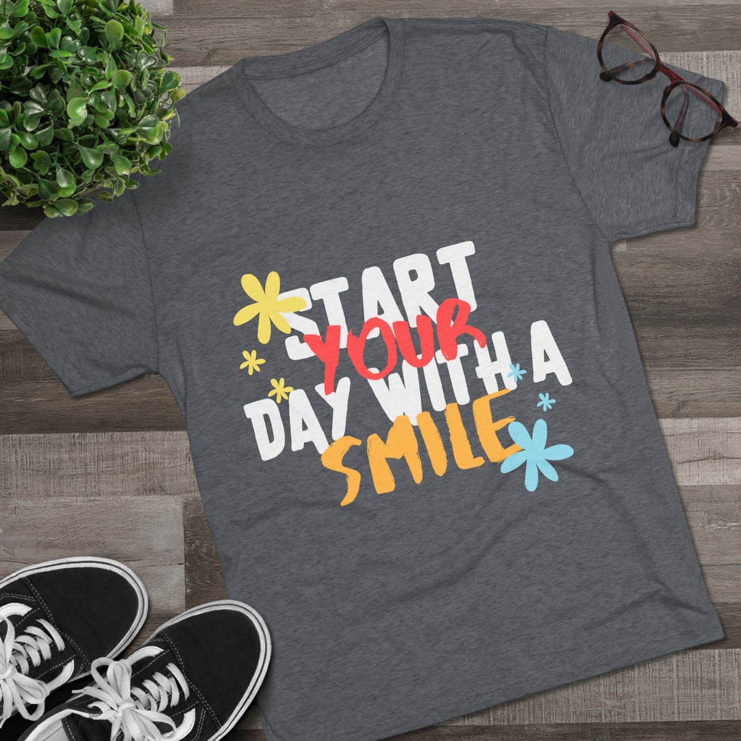 Start Your Day With A Smile SmileandLaughTees Unisex Tri-Blend Crew T-Shirt