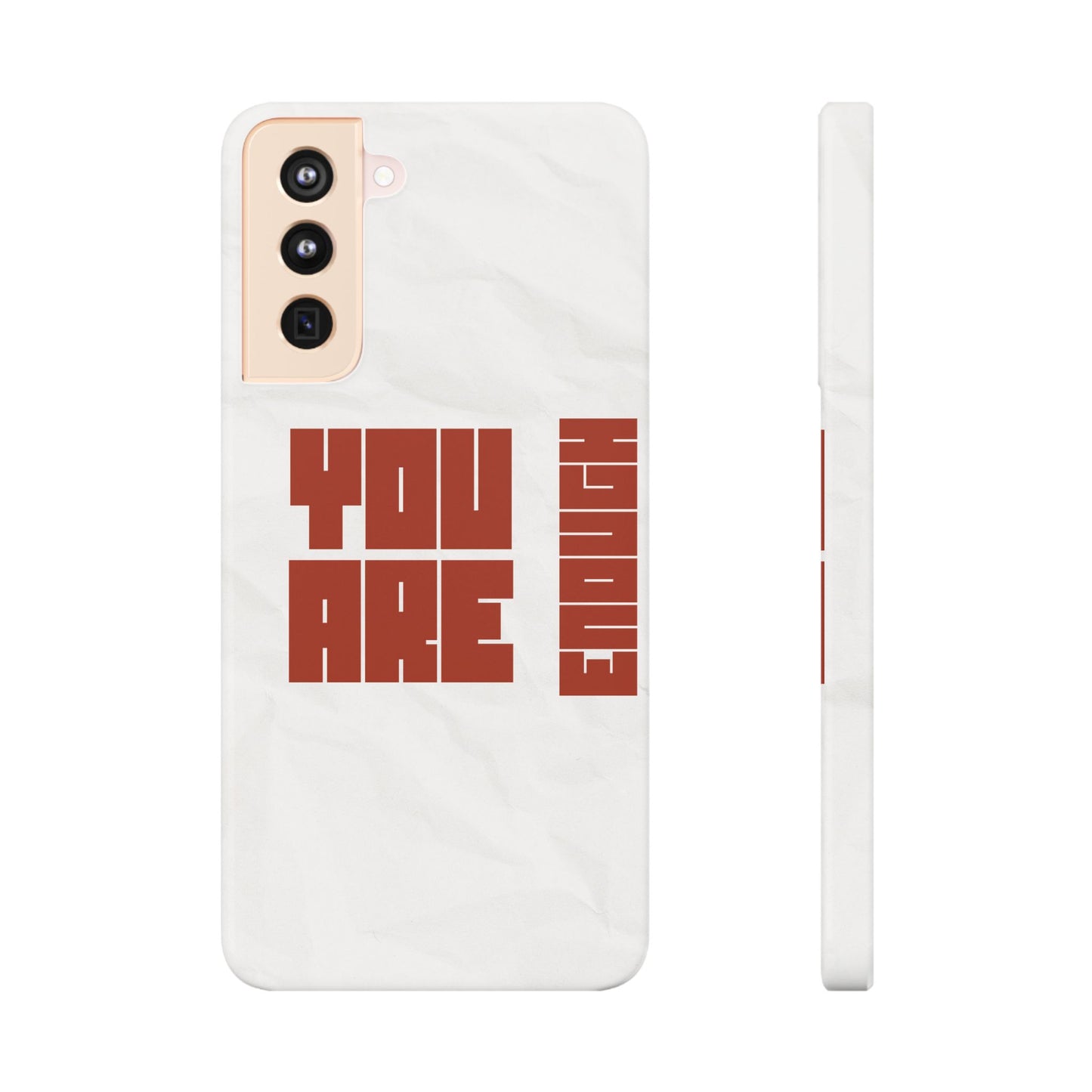 You Are Enough SmileandLaughTees Slim Phone Case