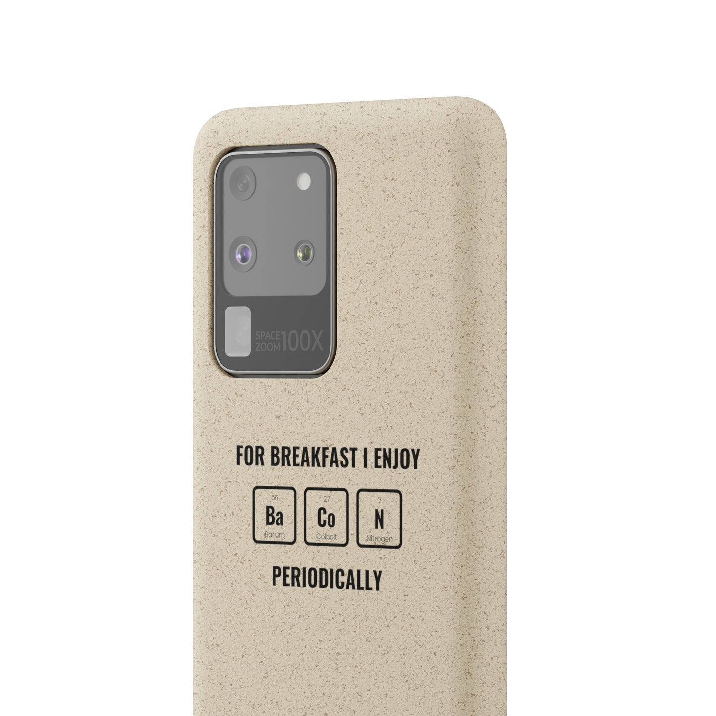 For Breakfast I Enjoy Ba Co N Periodically Smileandlaughtees Biodegradable Phone Case