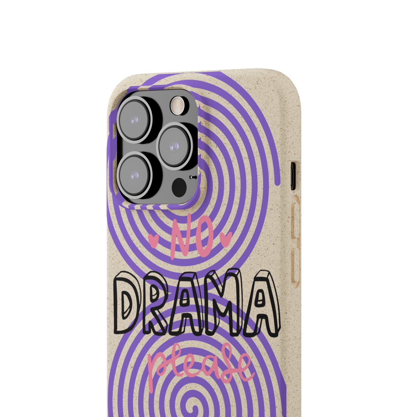 No Drama Please SmileandLaughTees Biodegradable Phone Case