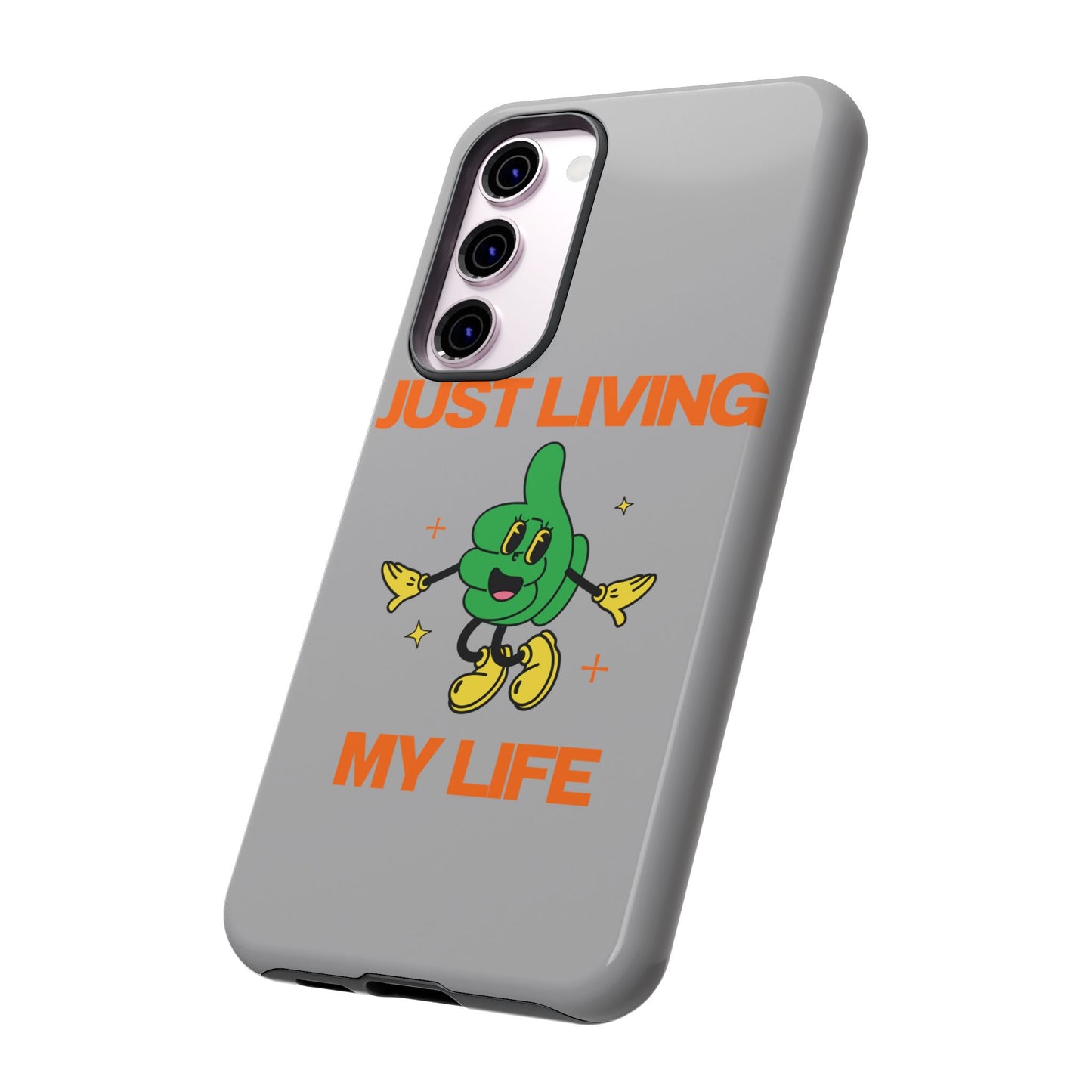 Just Living My Life SmileandLaughTees Tough Phone Case