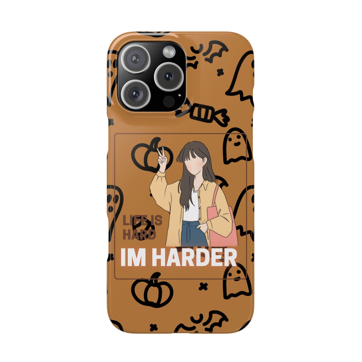 Life Is Hard Im Harder  SmileandLaughTees Slim Phone Case