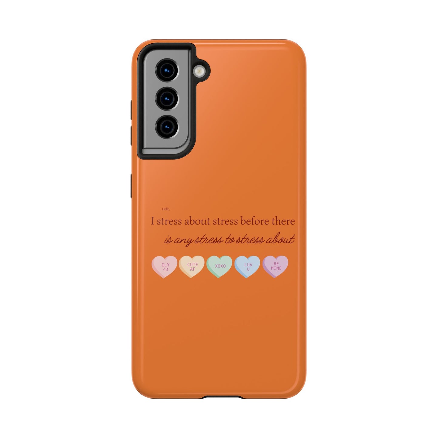 Hello, I Stress About Stress Before There Is Any Stress About SmileandLaughTees Tough Phone Case