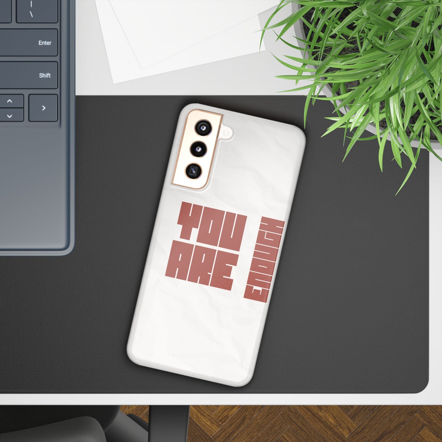 You Are Enough SmileandLaughTees Slim Phone Case