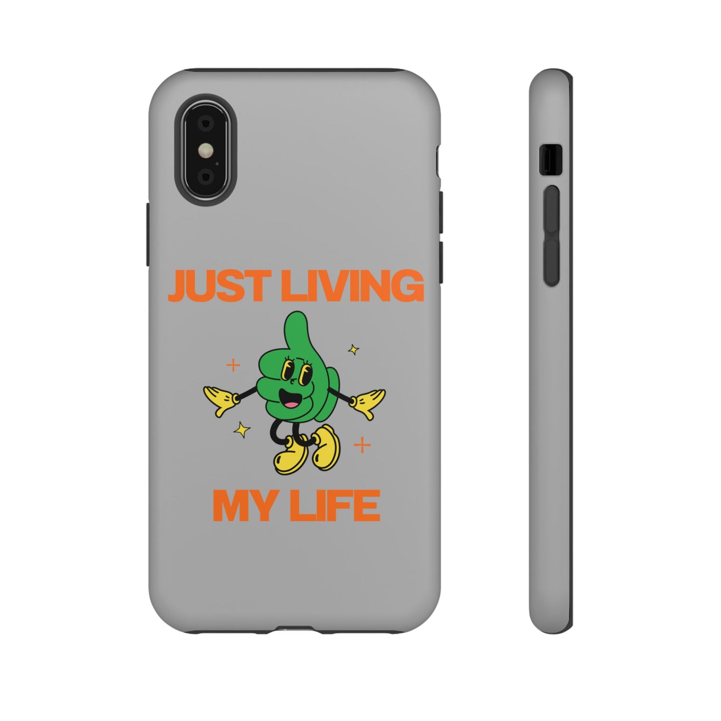 Just Living My Life SmileandLaughTees Tough Phone Case