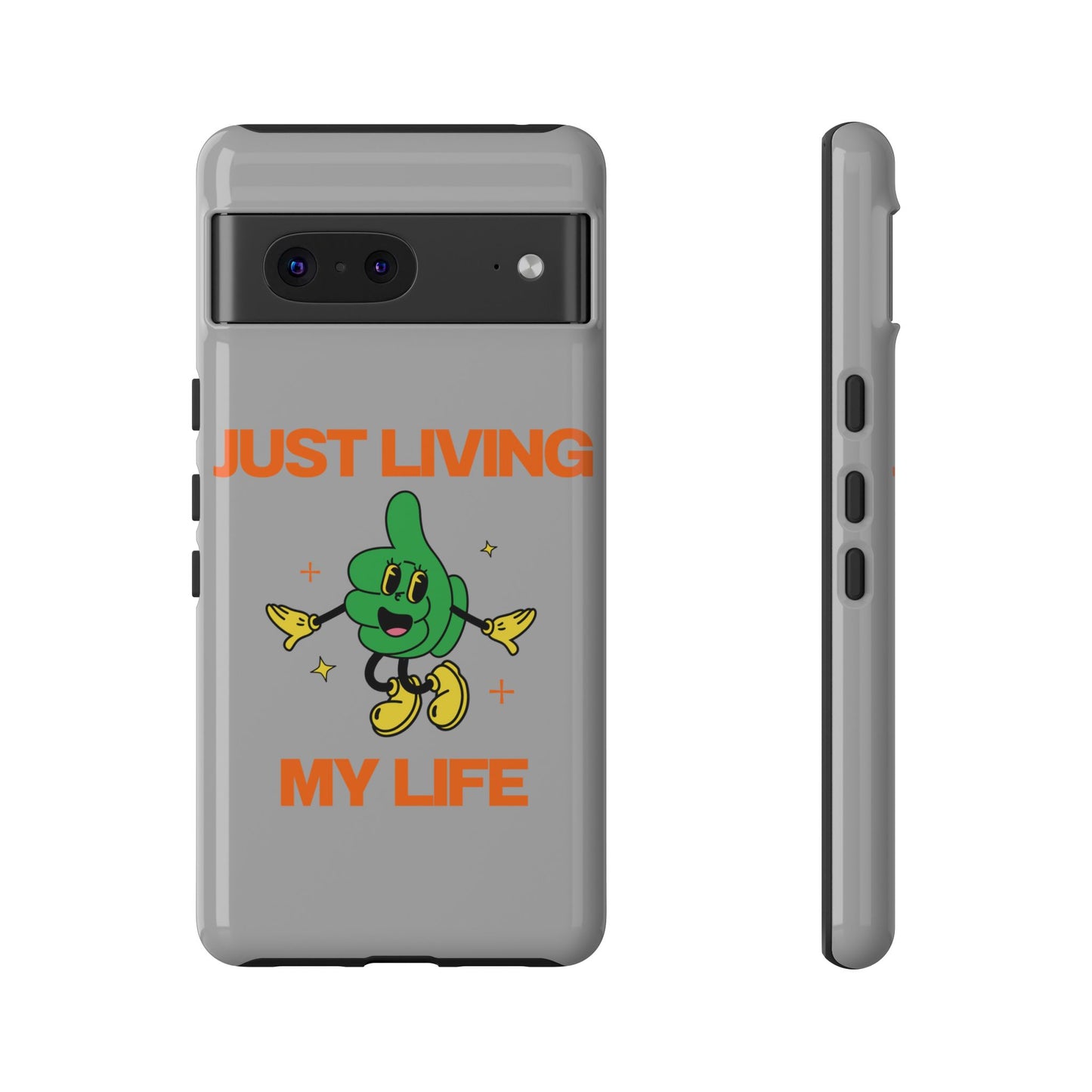 Just Living My Life SmileandLaughTees Tough Phone Case