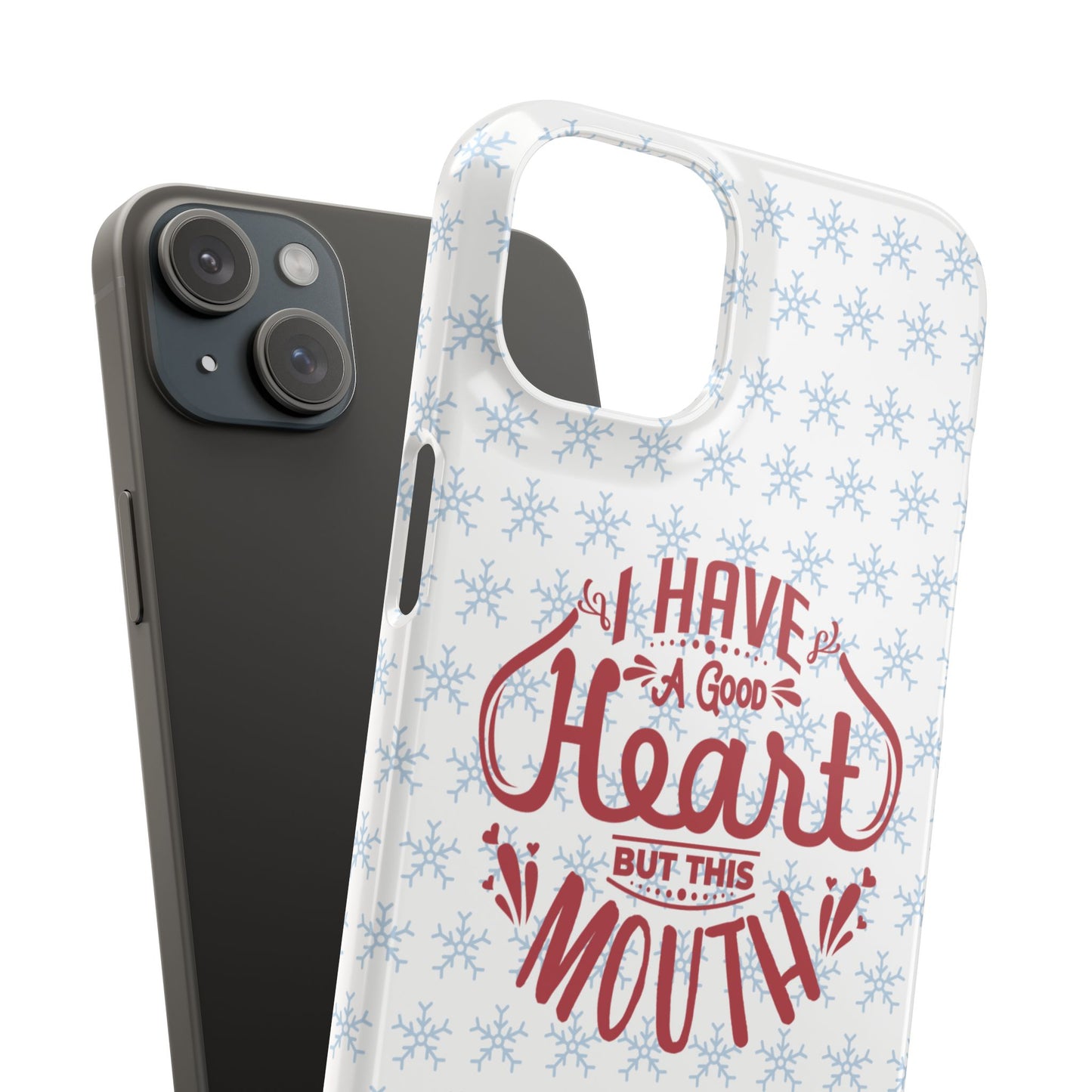 I’ve Got A Good Heart But This Mouth SmileandLaughTees Snap Phone Case