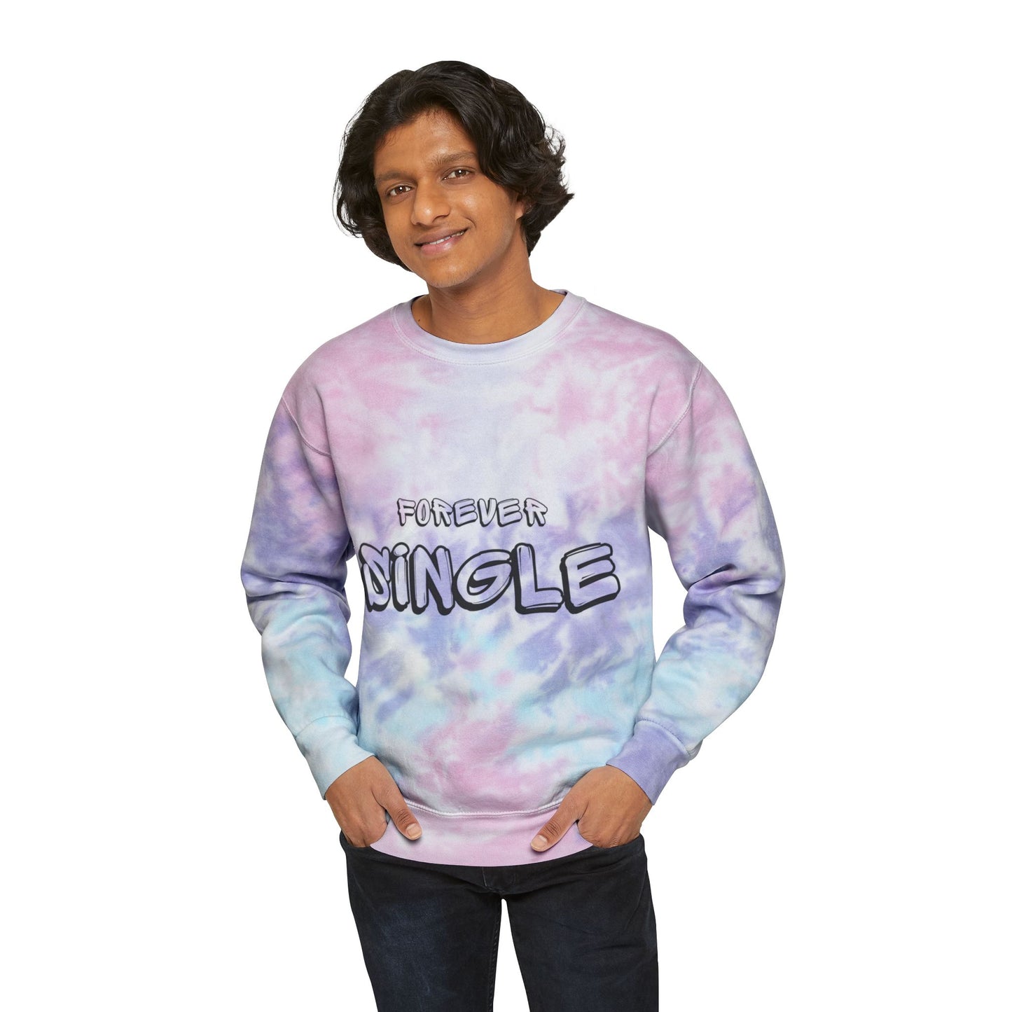 Forever Single SmileandLaughTees Unisex Tie-Dye Sweatshirt