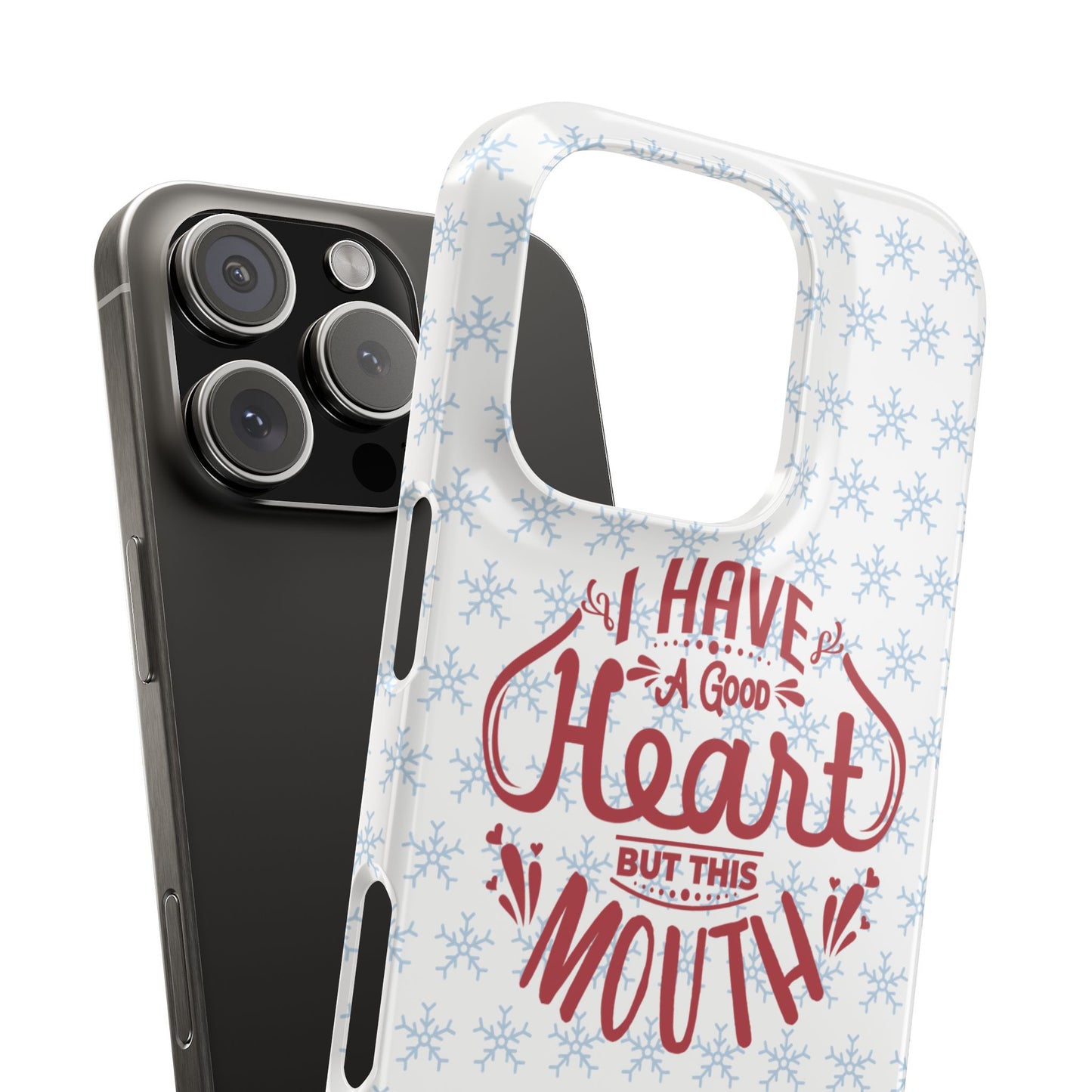 I’ve Got A Good Heart But This Mouth SmileandLaughTees Snap Phone Case