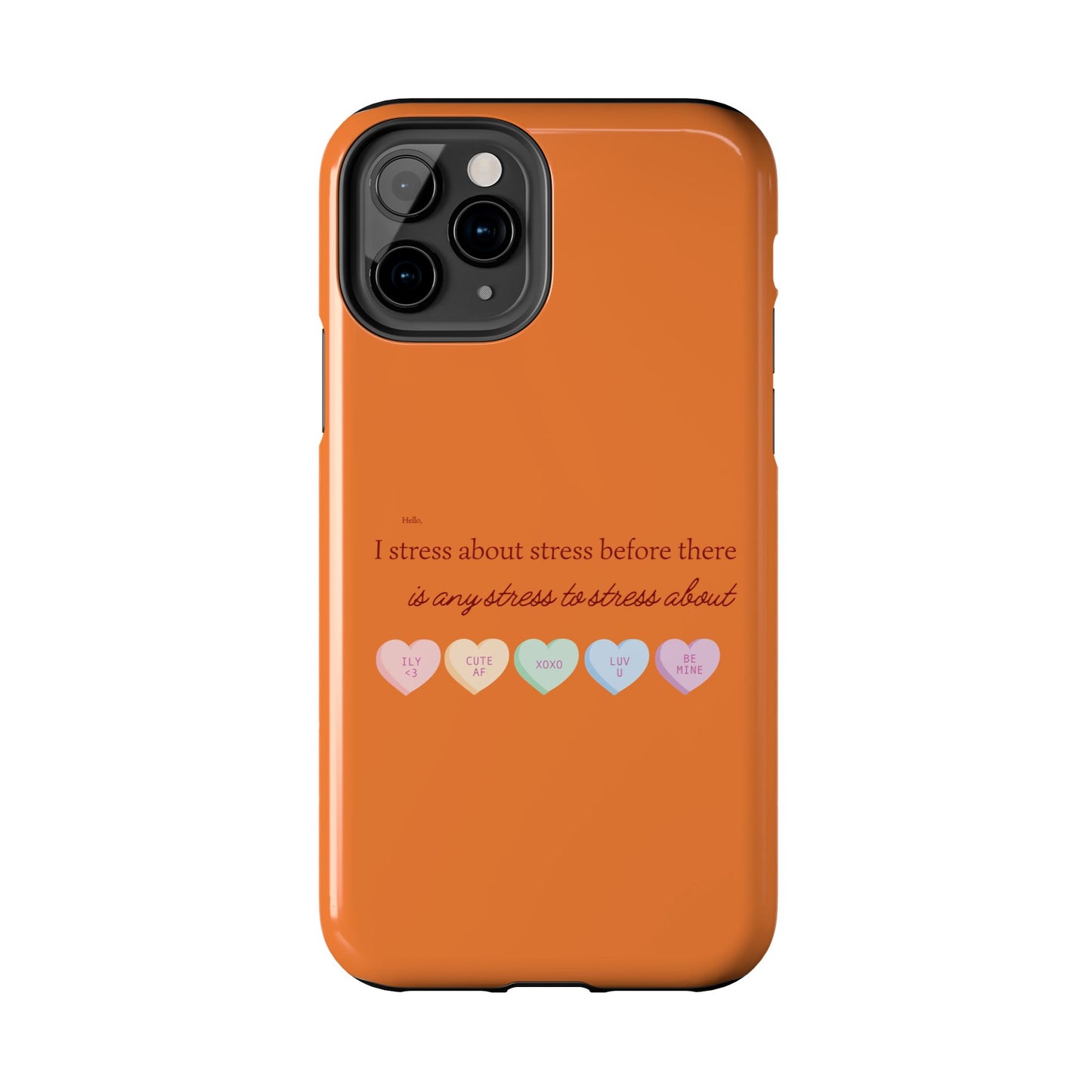 Hello, I Stress About Stress Before There Is Any Stress About SmileandLaughTees Tough Phone Case