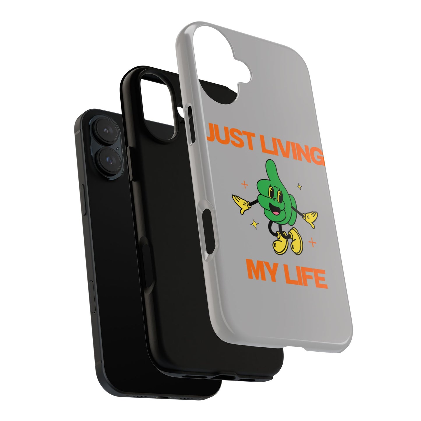 Just Living My Life SmileandLaughTees Tough Phone Case