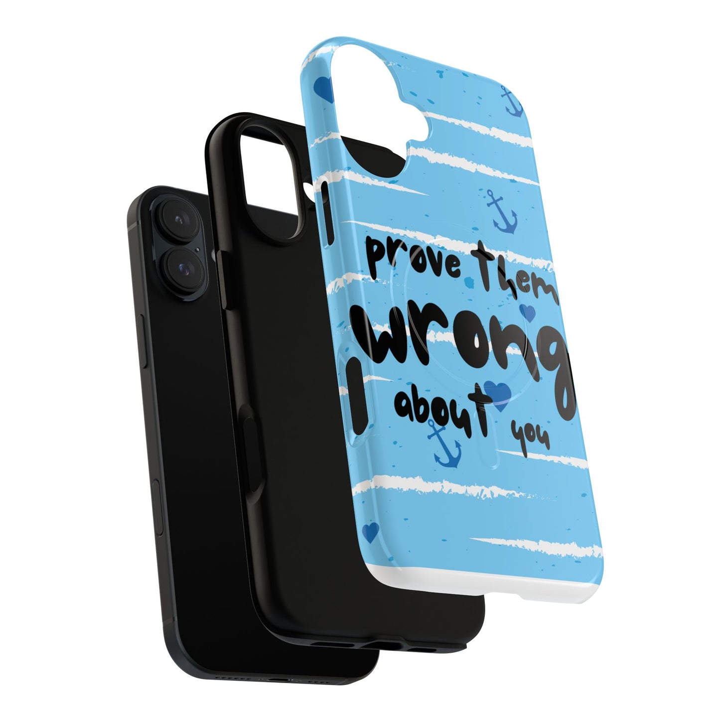 Prove Them Wrong About You SmileandLaughTeesTough Magnetic Cases