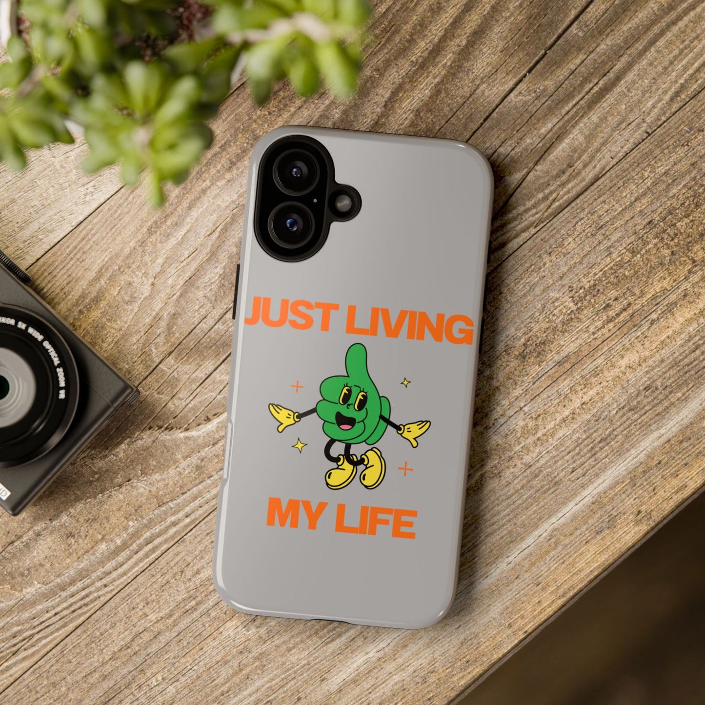 Just Living My Life SmileandLaughTees Tough Phone Case