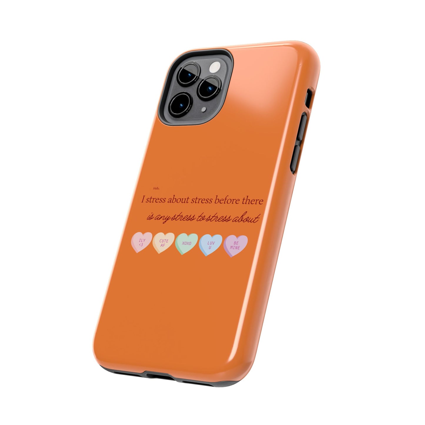 Hello, I Stress About Stress Before There Is Any Stress About SmileandLaughTees Tough Phone Case